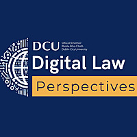 DCU Digital Law Perspectives