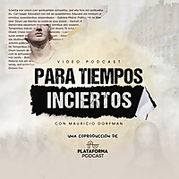 Para Tiempos Inciertos