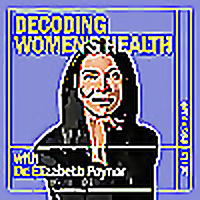 Decoding Women's Health with Dr. Elizabeth Poynor