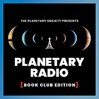 Planetary Radio: Book Club Edition