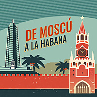 De Moscú a La Habana