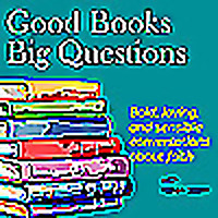 Good Books Big Questions