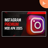 Why Instagram Premium Mod APK 2025 Is a Game Changer for Social Media Users