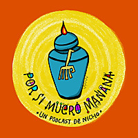Por Si Muero Mañana