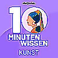 10 Minuten Wissen - Kunst