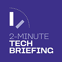 2-Minute Tech Briefing