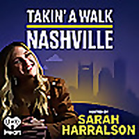 Takin’ A Walk Nashville