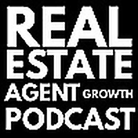 Real Estate Agent Growth Podcast