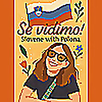 Se vidimo! Slovene with Polona