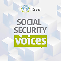 ISSA Podcast : Social Security Voices