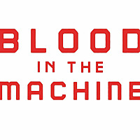 Blood in the Machine