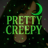 Pretty Creepy
