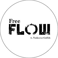 Free Flow with Nurkeever Griffith