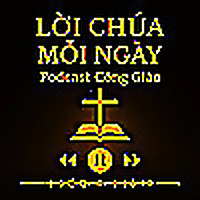 Lời Chúa Mỗi Ngày – Podcast Công Giáo