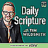 Daily Scripture with Tim Wildsmith