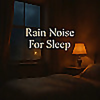 Rain Noise For Sleep Relaxation & Focus