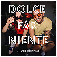 Dolce far niente und redebedarf