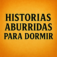Historias Aburridas Para Dormir