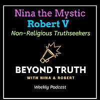 Beyond Truth with Nina & Robert