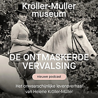 De ontmaskerde vervalsing. Het onwaarschijnlijke levensverhaal van Helene Kröller-Müller