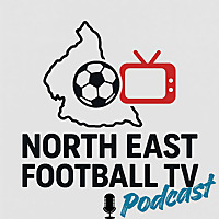 North East Football TV Podcast