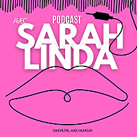 Avec Sarah Linda Podcast