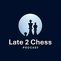 Late 2 Chess
