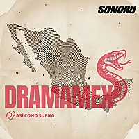 DramaMex: Historias que merecen ser escuchadas