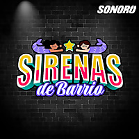 SIRENAS DE BARRIO