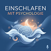 Einschlafen mit Psychologie