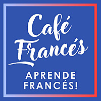 Café Francés ~ Aprende francés!