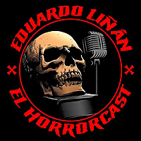El HorrorCast de Eduardo Liñán