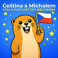 Čeština s Michalem: Czech Podcast for Beginners