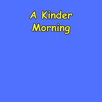 A Kinder Morning | Compassionate Self Talk