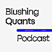 The Blushing Quants Podcast