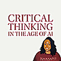 Critical Thinking in the Age of AI