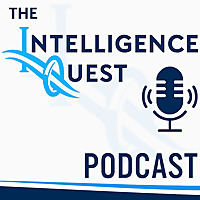 The Intelligence Quest Podcast