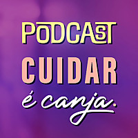 Cuidar é Canja