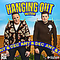 Hanging Out With Ant & Dec
