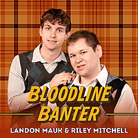 Bloodline Banter
