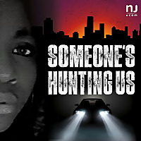 Someone’s Hunting Us