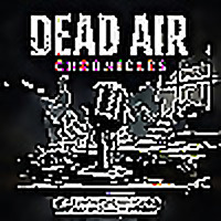 Dead Air Chronicles