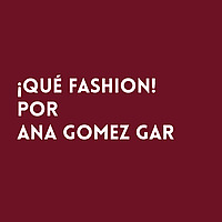 ¡Qué Fashion! por anagomezgar