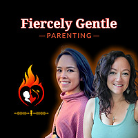 Fiercely Gentle Parenting