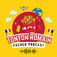 Tonton Romain [French Immersion Podcast]