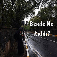 Bende Ne Kaldı?