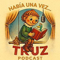 Había Una Vez Truz