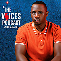 The Voices Podcast With Arafat