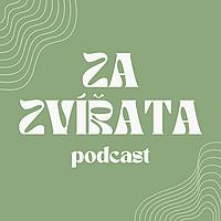 Za Zvířata Podcast