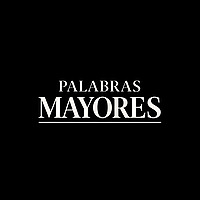PALABRAS MAYORES